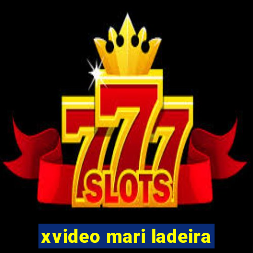 xvideo mari ladeira